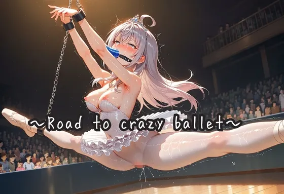 ロシ○レ・九○姉妹 拘束・緊縛&Road to crazy ballet